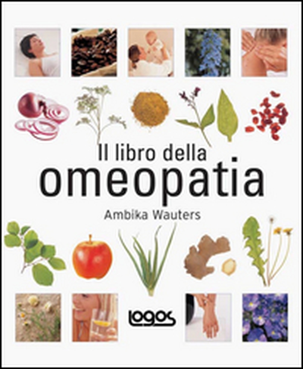 Il libro dell'omeopatia - Librerie.coop Il libro dell'omeopatia - Librerie.coop