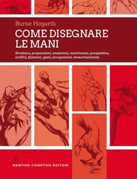 Come disegnare le mani. Struttura, proporzioni, anatomia, movimento, prospettiva, artifici, funzioni, gesti, occupazioni, invecchiamento - Librerie.coop Come disegnare le mani. Struttura, proporzioni, anatomia, movimento, prospettiva, artifici, funzioni, gesti, occupazioni, invecchiamento - Librerie.coop