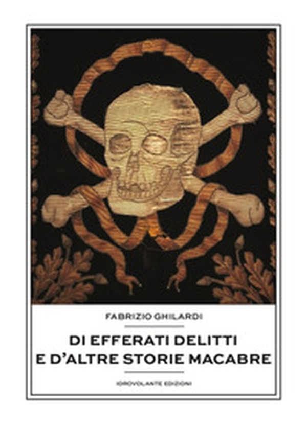 Di efferati delitti e d'altre storie macabre - Librerie.coop Di efferati delitti e d'altre storie macabre - Librerie.coop