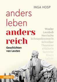 Anders leben - anders reich. Geschichten von Leuten - Librerie.coop