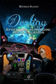 Destiny. Avventure ai margini della galassia - Librerie.coop