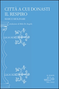 Città a cui donasti il respiro - Librerie.coop