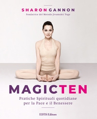 Magic ten. Pratiche spirituali quotidiane per la pace e il benessere - Librerie.coop Magic ten. Pratiche spirituali quotidiane per la pace e il benessere - Librerie.coop