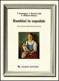 Bambini in ospedale. Una ricerca dalla Tavistock Clinic - Librerie.coop