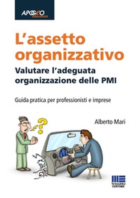 L'assetto organizzativo. Valutare l'adeguata organizzazione delle PMI - Librerie.coop