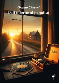 Dall'inferno al paradiso - Librerie.coop