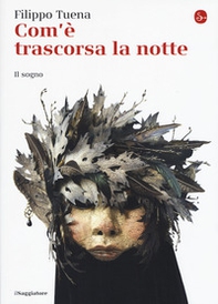 Com'è trascorsa la notte. Il sogno - Librerie.coop Com'è trascorsa la notte. Il sogno - Librerie.coop