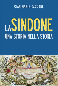 La Sindone. Una storia nella storia - Librerie.coop