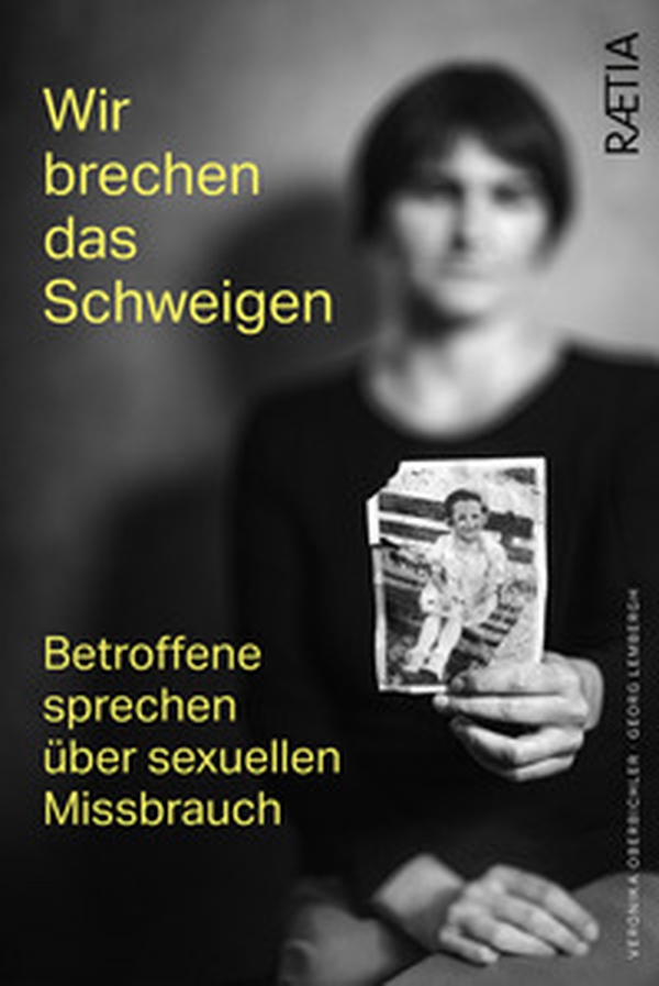 Wir brechen das schweigen. Betroffene sprechen über sexuellen Missbrauch - Librerie.coop Wir brechen das schweigen. Betroffene sprechen über sexuellen Missbrauch - Librerie.coop