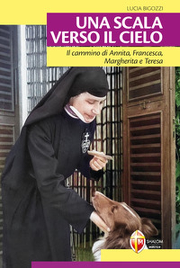 Una scala verso il cielo. Il cammino di Annita, Francesca, Margherita e Teresa - Librerie.coop Una scala verso il cielo. Il cammino di Annita, Francesca, Margherita e Teresa - Librerie.coop