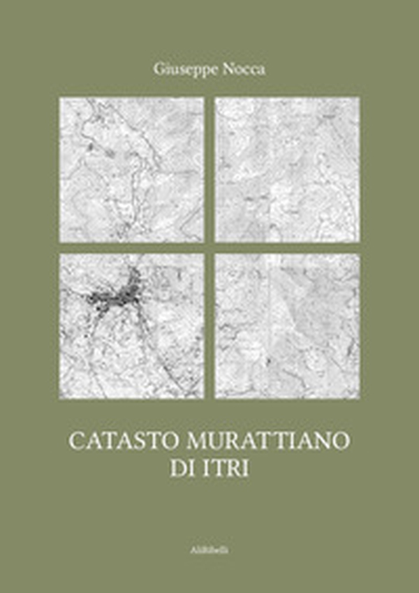 Catasto murattiano di Itri - Librerie.coop Catasto murattiano di Itri - Librerie.coop