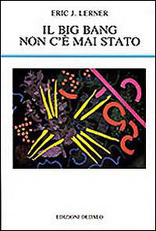Il big bang non c'è mai stato - Librerie.coop Il big bang non c'è mai stato - Librerie.coop