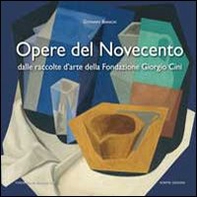 Opere del Novecento. Dalle raccolte d'arte della Fondazione Giorgio Cini di Venezia - Librerie.coop Opere del Novecento. Dalle raccolte d'arte della Fondazione Giorgio Cini di Venezia - Librerie.coop