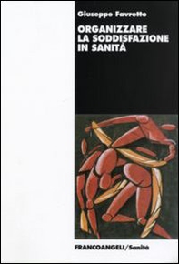 Organizzare la soddisfazione in sanità - Librerie.coop