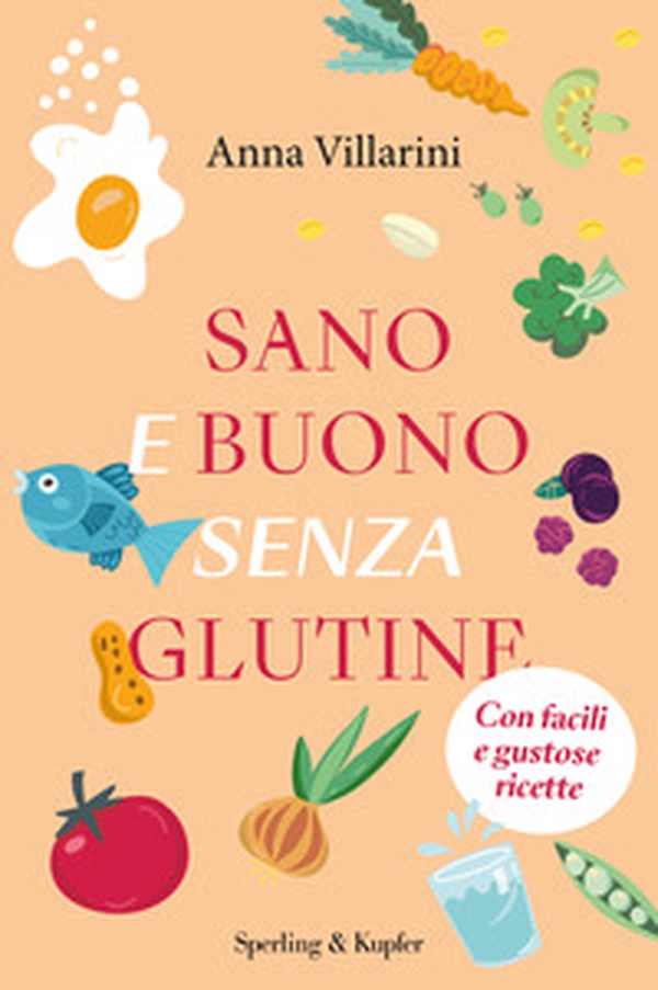 Sano e buono senza glutine - Librerie.coop Sano e buono senza glutine - Librerie.coop