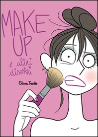 Make up e altri disastri - Librerie.coop