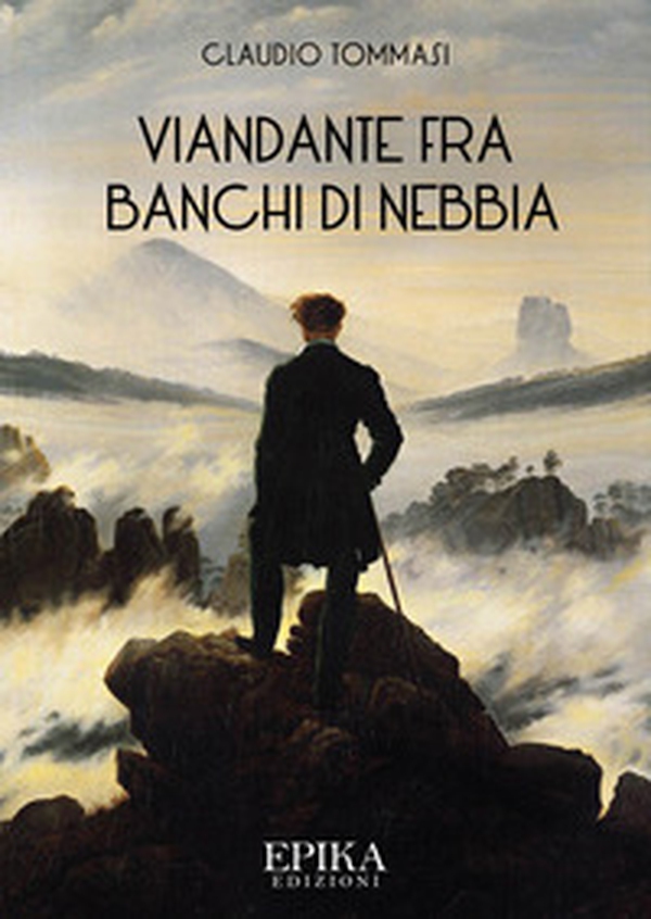 Viandante fra banchi di nebbia - Librerie.coop Viandante fra banchi di nebbia - Librerie.coop