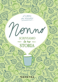 Nonno, scriviamo la tua storia - Librerie.coop Nonno, scriviamo la tua storia - Librerie.coop