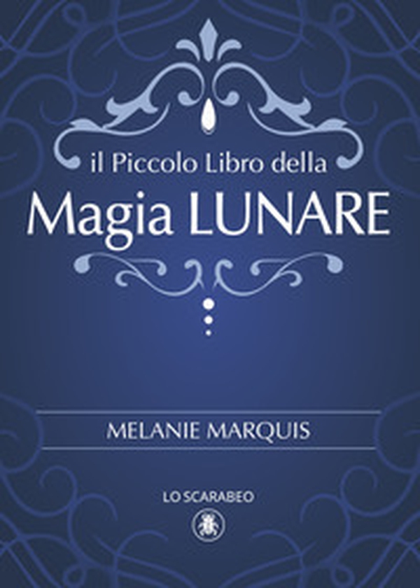 Piccolo libro della magia lunare - Librerie.coop Piccolo libro della magia lunare - Librerie.coop