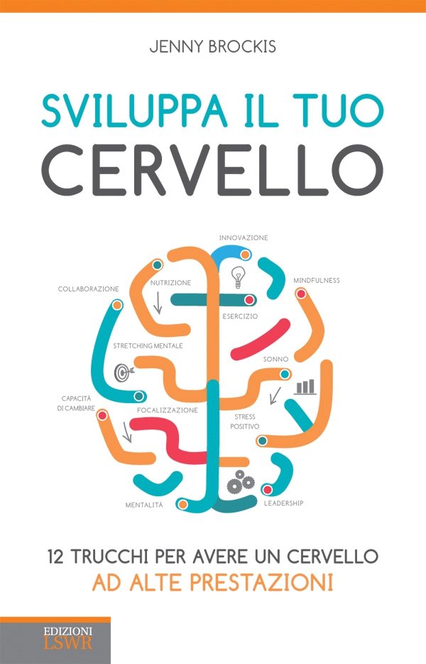 Sviluppa il tuo cervello - Librerie.coop Sviluppa il tuo cervello - Librerie.coop