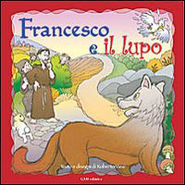 Francesco e il lupo - Librerie.coop Francesco e il lupo - Librerie.coop