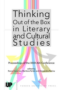 Thinking out of the box in literary and cultural studies. Proceedings of the XXIX AIA Conference - Librerie.coop