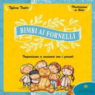 Bimbi ai fornelli. Impariamo a cucinare con i grandi - Librerie.coop Bimbi ai fornelli. Impariamo a cucinare con i grandi - Librerie.coop