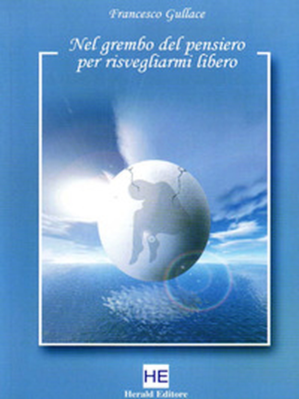Nel grembo del pensiero per risvegliarmi libero - Librerie.coop Nel grembo del pensiero per risvegliarmi libero - Librerie.coop