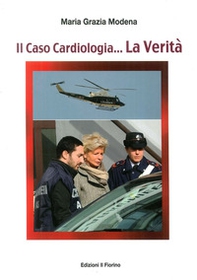 Il caso cardiologia... La verità - Librerie.coop Il caso cardiologia... La verità - Librerie.coop