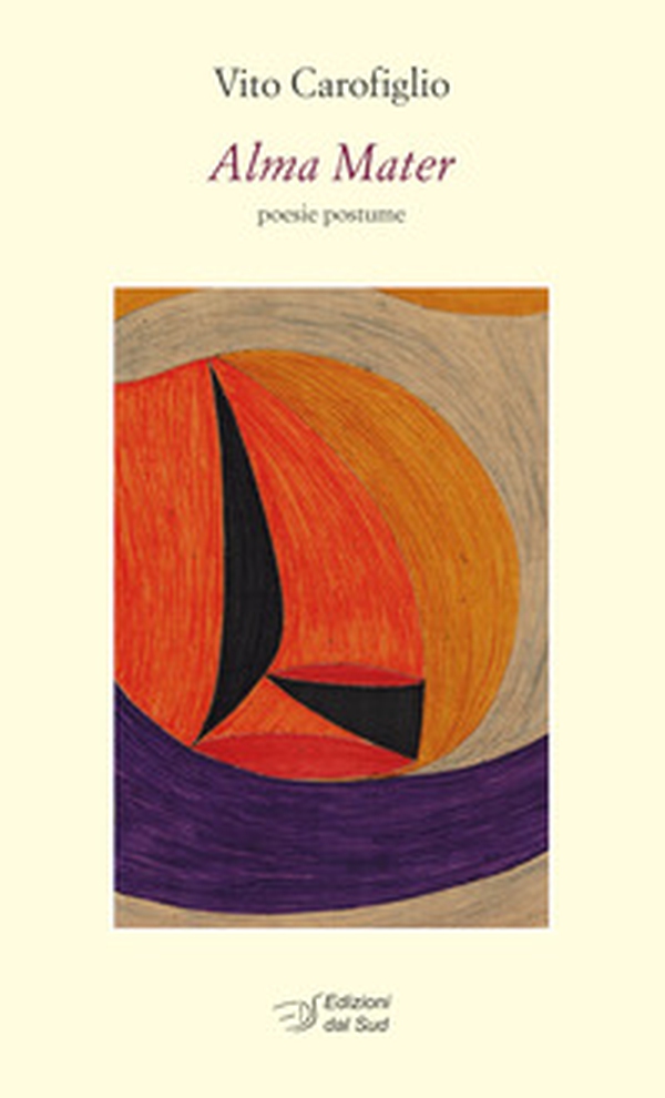 Alma Mater. Poesie postume - Librerie.coop