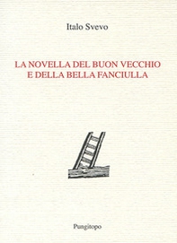 La novella del buon vecchio e della bella fanciulla - Librerie.coop