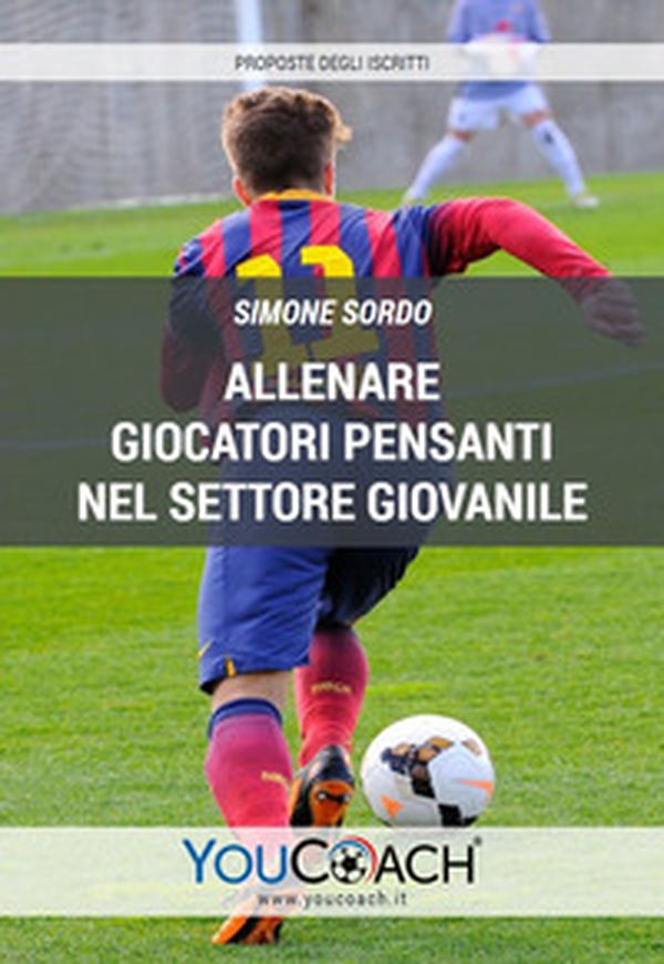 Allenare giocatori pensanti nel settore giovanile - Librerie.coop