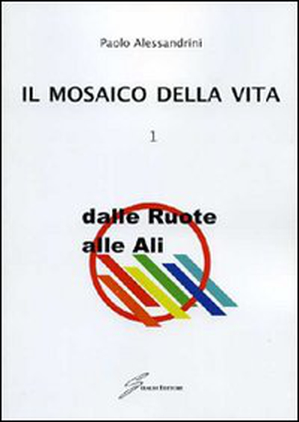 Il mosaico della vita - Vol. 1 - Librerie.coop Il mosaico della vita - Vol. 1 - Librerie.coop