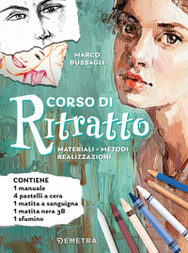 Corso di ritratto. Materiali, metodi, realizzazioni - Librerie.coop Corso di ritratto. Materiali, metodi, realizzazioni - Librerie.coop