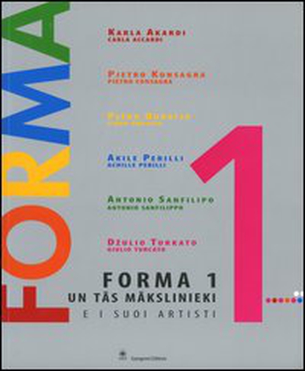 Forma 1 e i suoi artisti. Carla Accardi, Pietro Consagra, Piero Dorazio, Achille Perilli, Antonio Sanfilippo, Giulio Turcato. Ediz. italiana e lettone - Librerie.coop Forma 1 e i suoi artisti. Carla Accardi, Pietro Consagra, Piero Dorazio, Achille Perilli, Antonio Sanfilippo, Giulio Turcato. Ediz. italiana e lettone - Librerie.coop