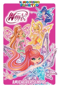 Amiche per sempre. Winx - Librerie.coop