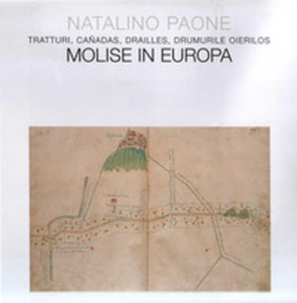 Molise in Europa. Trattori, canadas, drailles - Librerie.coop Molise in Europa. Trattori, canadas, drailles - Librerie.coop