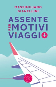 Assente per motivi di viaggio - Librerie.coop