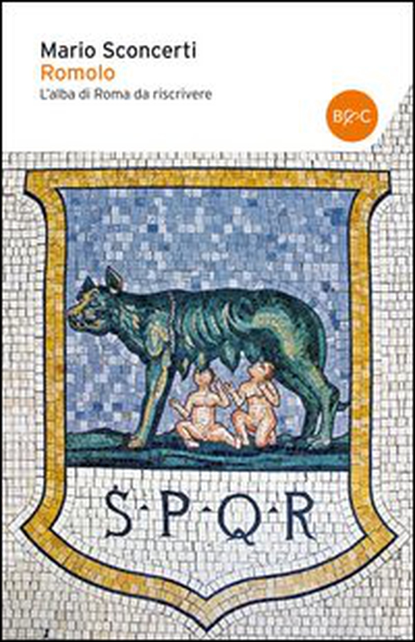 Romolo. L'alba di Roma da riscrivere - Librerie.coop