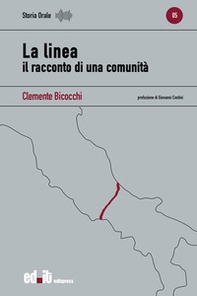 La linea. Il racconto di una comunità - Librerie.coop La linea. Il racconto di una comunità - Librerie.coop