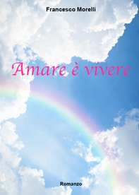 Amare è vivere - Librerie.coop