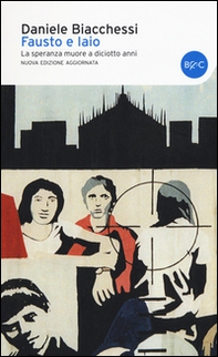 Fausto e Iaio. La speranza muore a diciotto anni - Librerie.coop Fausto e Iaio. La speranza muore a diciotto anni - Librerie.coop