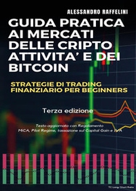 Guida pratica ai mercati delle cripto-attività e dei bitcoin. Strategie di trading finanziario per beginners - Librerie.coop