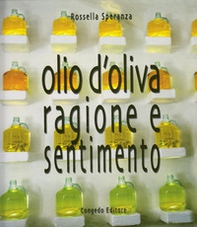 Olio d'oliva. Ragione e sentimento - Librerie.coop Olio d'oliva. Ragione e sentimento - Librerie.coop