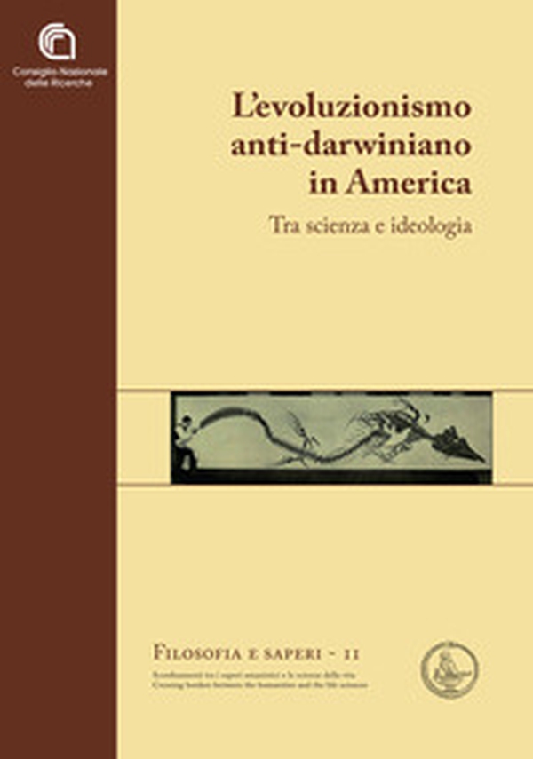 L'evoluzionismo anti-darwiniano in America. Tra scienza e ideologia - Librerie.coop L'evoluzionismo anti-darwiniano in America. Tra scienza e ideologia - Librerie.coop