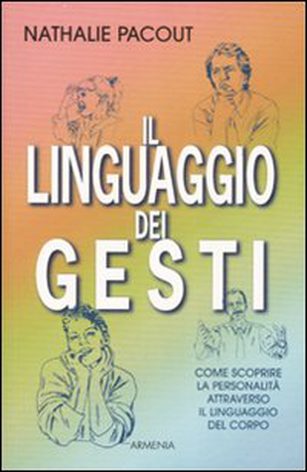 Il linguaggio dei gesti - Librerie.coop Il linguaggio dei gesti - Librerie.coop