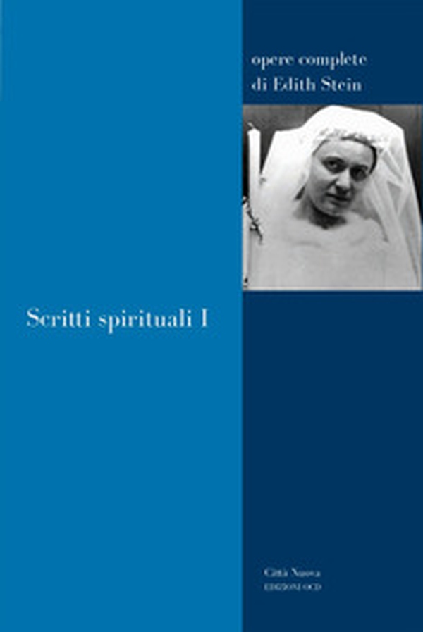 Scritti spirituali - Vol. 1 - Librerie.coop Scritti spirituali - Vol. 1 - Librerie.coop
