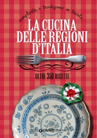 La cucina delle regioni d'Italia. Semplicità e tradizione in tavola. Oltre 350 ricette - Librerie.coop La cucina delle regioni d'Italia. Semplicità e tradizione in tavola. Oltre 350 ricette - Librerie.coop