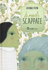 Le parole scappate - Librerie.coop Le parole scappate - Librerie.coop