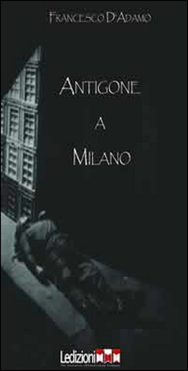 Antigone a Milano - Librerie.coop Antigone a Milano - Librerie.coop